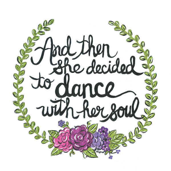 Dance with her Soul