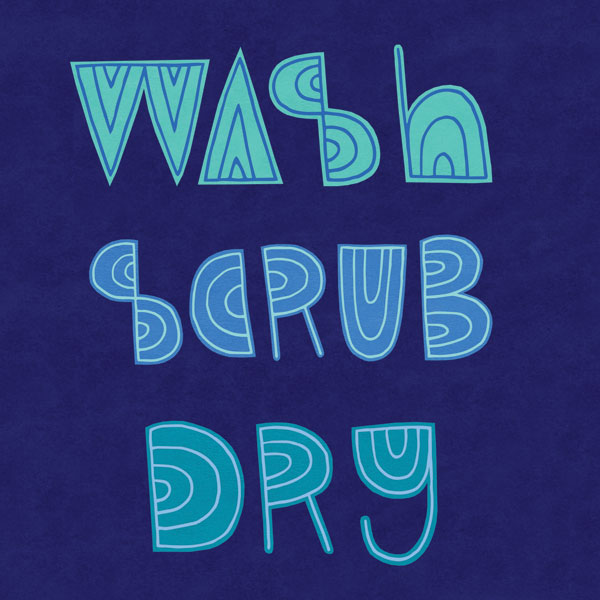 Wash Scrub Dry