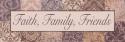 Faith, Family, Friends